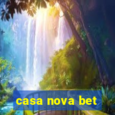 casa nova bet